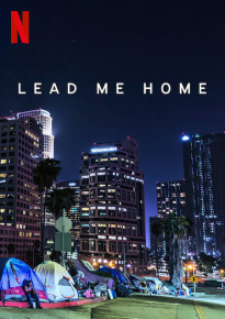 دانلود مستند Lead Me Home 2021