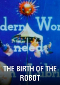 دانلود فیلم The Birth of the Robot 1936