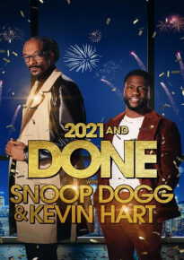 دانلود movie 2021 and Done with Snoop Dogg & Kevin Hart 2021